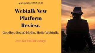 Webtalk New Platform Review