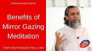 Benefits of Mirror Gazing Meditation