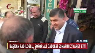 Başkan Fadıloğlu Şoför Ali Caddesi Esnafını Ziyaret Etti