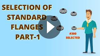 SELECTION OF STANDARD FLANGES AS PER ASME B16.5  B16.47  PRESSURE VESSEL & HEAT EXCHANGER