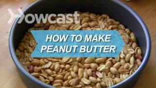 How to Make Peanut Butter