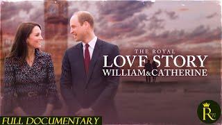 The Royal Love Story William & Catherine 2024