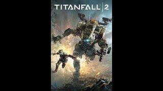 Titanfall 2 1серия