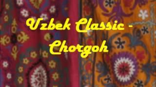 Uzbek Classic - Chorgoh