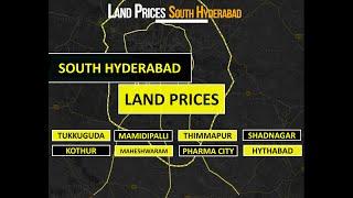 Land Prices in South Hyderabad I Rs. 6k - 45k sqyd I Tukkuguda I Maheshwaram I Mamidipalli I Kothur.