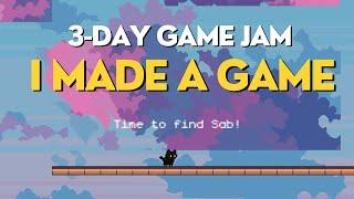 I Made A Game -- 3 Day GAME JAM