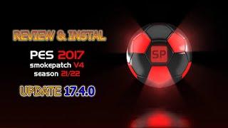 PES 2017  REVIEW & TUTORIAL UPDATE SMOKEPATCH 17.4.0