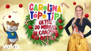 Canzoni di Natale per bambini Carolina e Topo Tip la playlist di Un Natale Favoloso