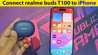 How to connect realme buds t100 to iphone