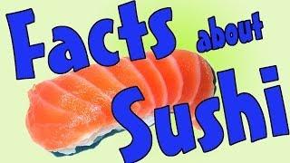 Lots of Facts about Sushi