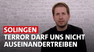 Kevin Kühnert zu Solingen Werden nicht zulassen dass Extremisten unsere Freiheit zerstören.