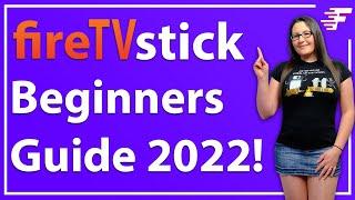 BEGINNERS GUIDE TO THE AMAZON FIRE STICK  HOW TO USE A FIRESTICK  2022