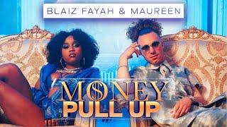 Blaiz Fayah X Maureen - Money Pull Up Official Video