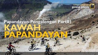 Gowes Plesir Papandayan Part#1  Kawah Papandayan