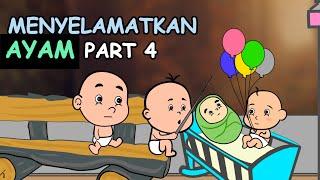 MENYELAMATKAN AYAM PART 4