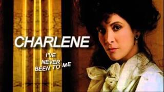 Charlene + Ive Never Been To Me + No Spoken Bridge