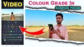 Android Phone Se Video Colour Grading Kaise Kare  Video Colour Grading Kaise Kare  Colour Grading