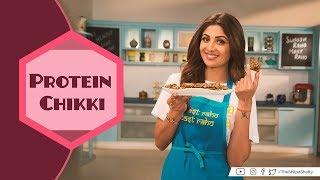 Protein Chikki  Shilpa Shetty Kundra  Healthy Recipes  The Art Of Loving Food