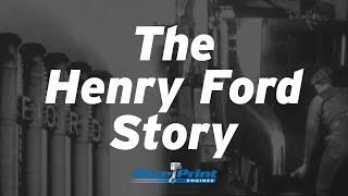 The Henry Ford Story - BluePrint Engines