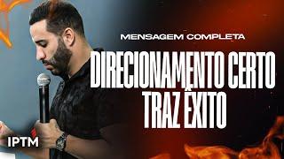 MENSAGEM COMPLETA Direcionamento Certo Traz Êxito - Pr Leonardo Sale