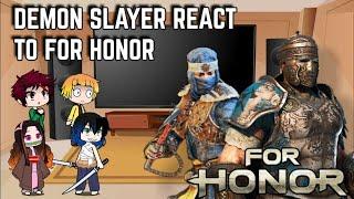 Demon Slayer react to For Honor Centurion & Shinobi  Gacha reacts