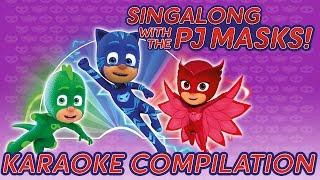 PJ Masks -  Song Compilation  All the songs in one video