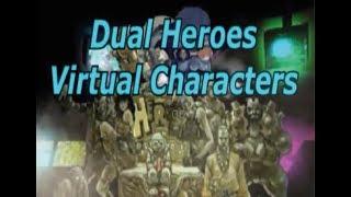 Dual Heroes Virtual Characters