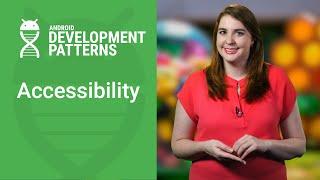 Making Apps Accessible Android Development Patterns Ep 10