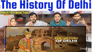 Pakistani Reaction The History of Delhi  Know Your Country  @SpicyReactionpk