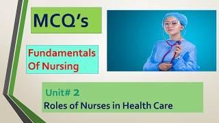 Fundamental of Nursing MCQs   Unit no  02   BSN Graduates