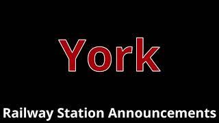 York Railway Station Announcements