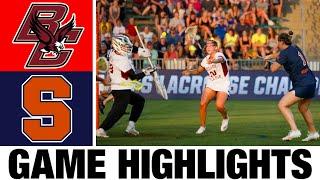 #2 Boston College vs #3 Syracuse Highlights  2024 NCAA Womens Lacrosse Championships - Semifinal