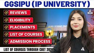 All About GGSIPU  IP University   Admission Process Eligibility Placements Courses