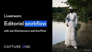 Capture One Livestream Editorial workflow with Jan Wischermann and Ava Pivot