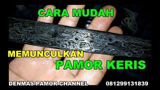 #pamorkeris CARA MUDAH MENGELUARKAN PAMOR KERIS