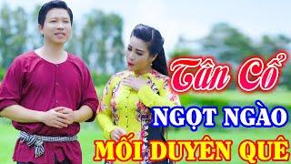 Rót Mật Vào Tai Với Tân Cổ Giao Duyên Hơi Dài Hay Nhất - Tân Cổ Miền Tây Hay Ngất Ngây  Tân Cổ 2024