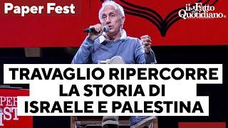 Paper Fest Travaglio presenta il suo ultimo libro e ripercorre la storia di Israele e Palestina