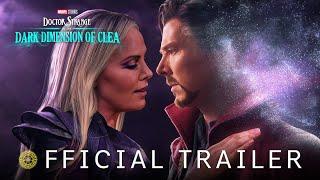 Doctor Strange 3 in the Dark Dimension Of Clea - FIRST LOOK TRAILER  Marvel Studios & Disney+ HD