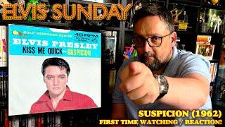 ELVIS SUNDAY SUSPICION 1962 - FIRST TIME REACTION