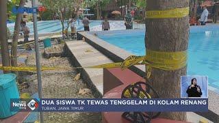 Dua Siswa TK di Tuban Tewas Tenggelam di Kolam Renang - LIS 2706