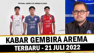 KABAR GEMBIRA  Berita Arema Terbaru Hari Ini - Kamis 21 Juli 2022 - Juragan99 Beri Info Begini