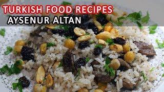 Rich Turkish Rice Pilaf Recipe with Meat Chickpeas Nuts And Raisins  Aysenur Altan Recipes