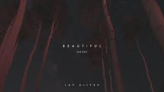 Jay Aliyev - Beautiful 2nd Edit