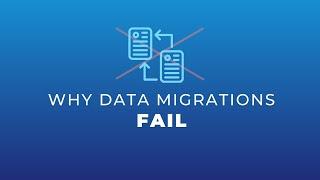 Why Data Migrations Go Wrong 3 reasons