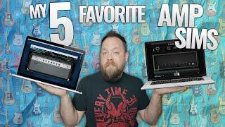 My 5 Favorite Amp Sims Currently