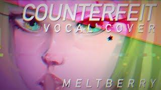 Vocaloid - COUNTERFEIT Self Cover【Meltberry】