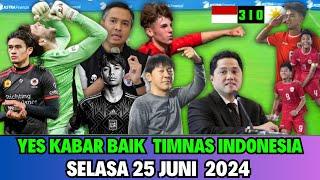 Yes Kabar Baik  Berita Timnas Indonesia Hari Ini  Selasa 25 Juni 2024  Timnas Terbaru