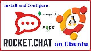 Rocket.Chat - Install and Configure RocketChat Server latest version on Ubuntu 22.04 20.04 18.04 LTS