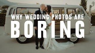 Why WEDDING PHOTOGRAPHY is BORING and how to change that