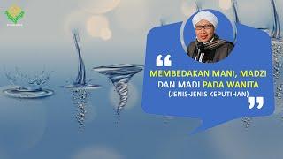 Membedakan Mani Madzi dan Madi pada Wanita Jenis-jenis Keputihan - Buya Yahya Menjawab